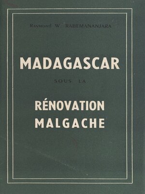 cover image of Madagascar sous la rénovation malgache